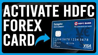 How To Activate HDFC Forex Card (How You Can Set Up Your HDFC Forex Card)