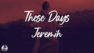 Jeremih - These Days (Lyrics)