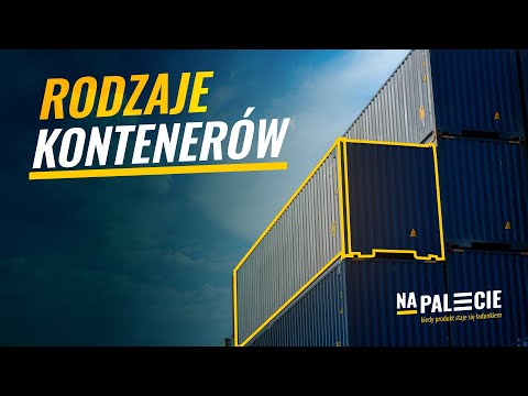 Rodzaje kontenerów w transporcie intermodalnym. Znasz je wszystkie?
