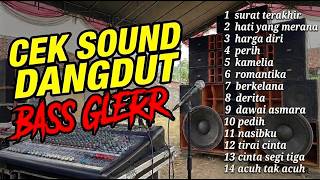 Download lagu cek sound dangdut bass glerr clarity full album cek sound rasa hajatan mp3