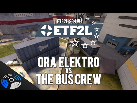 ETF2L S34 W4 - ora elektro vs bus crew