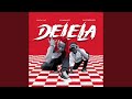 Delela (feat. 2woshort & Mustbedubz)