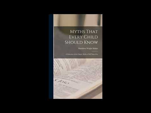 Myths That Every Child Should Know: A Selection of the Classic Myths of All Times by Unknown — free full audiobook