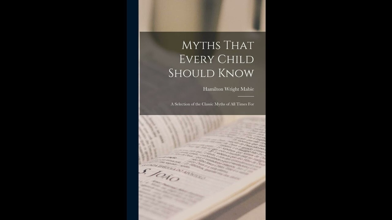 Myths That Every Child Should Know: A Selection of the Classic Myths of All Times
