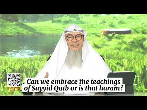 Can we embrace the teaching of Syed Qutb or is it haram #Assim #assim #assimalhakeem assim al hakeem