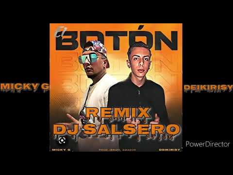 El Botón Remix - Micky G , Deikirisy &  Dj SaLsErO