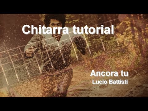Lucio Battisti - Ancora tu tutorial CHITARRA (GUITAR Tutorial)
