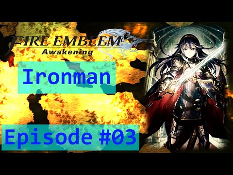 Fire Emblem Awakening Ironman Part 3! Ft.Goosaphone!