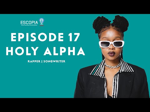 Escopia Radio Talks - Episode 17 | Holy Alpha Speaks On Witchcraft, Depression, Put Me On, Future