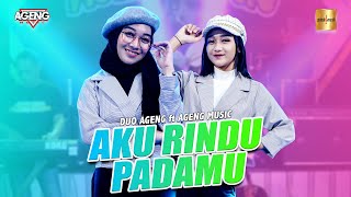 Download lagu DUO AGENG (Indri x Sefti) ft Ageng Music - Aku Rindu Padamu ( Live Music) mp3 Download lagu DUO AGENG (Indri x Sefti) ft Ageng Music - Aku Rindu Padamu ( Live Music) mp3