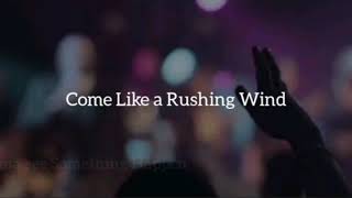 Come Like a Rushing Wind Lyrical Video by Ronald - William McDowell