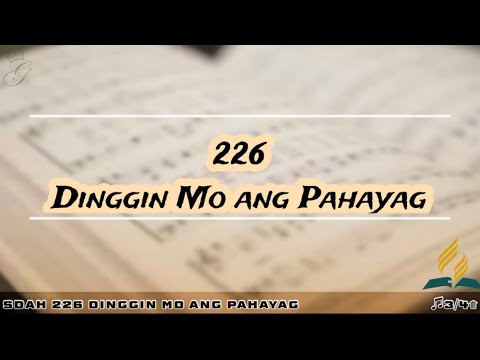 SDAH 226 Dinggin Mo ang Pahayag | SDA HYMNAL PHILIPPINE EDITION