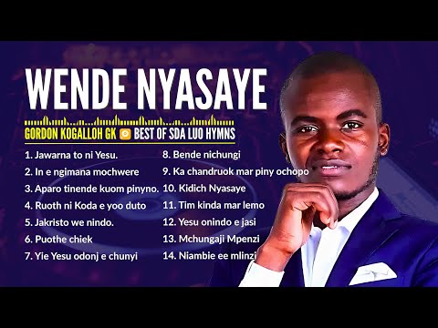 Wende Nyasaye || Best Of SDA Luo Hymns 2025 || Gordon Kogalloh GK