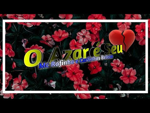 TIPOGRAFIA - " O Azar é Seu " ----- De Mc Rafinha e Carlinhos Beleza -----Vídeo pra status.....