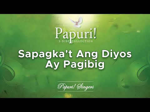 Papuri! Singers - Sapagka't Ang Diyos Ay Pagibig (Official Audio)