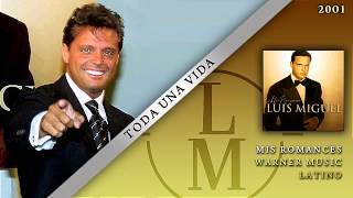 Toda Una Vida - Luis Miguel