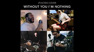 Placebo - Without You I&#39;m Nothing (cover)