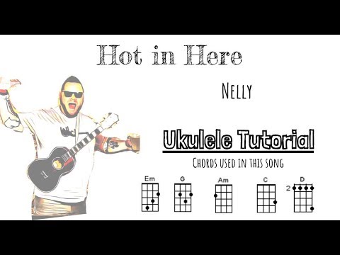 Hot in Here Nelly ukulele tutorial