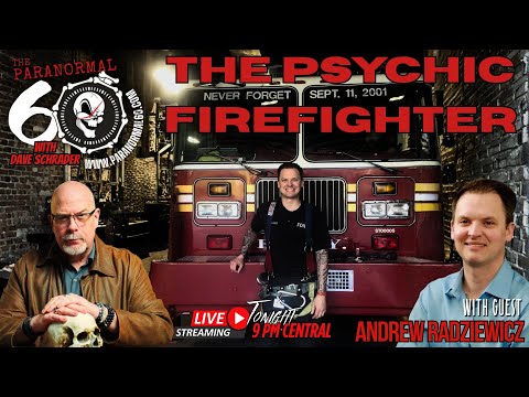 The Psychic Firefighter - The Paranormal 60