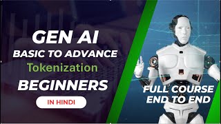 End to End Gen AI Course | Session 2 | Build LLM Model |Tokenization