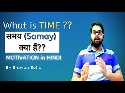 Samay Kya Hai | What is Time - By Shovan Saha | Motivation | Hindi