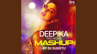 Deepika Padukone Mashup By DJ Suketu