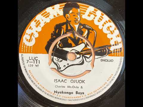 Isaac Ojuok - Charles Mc. Oulo & Nyakongo Boys