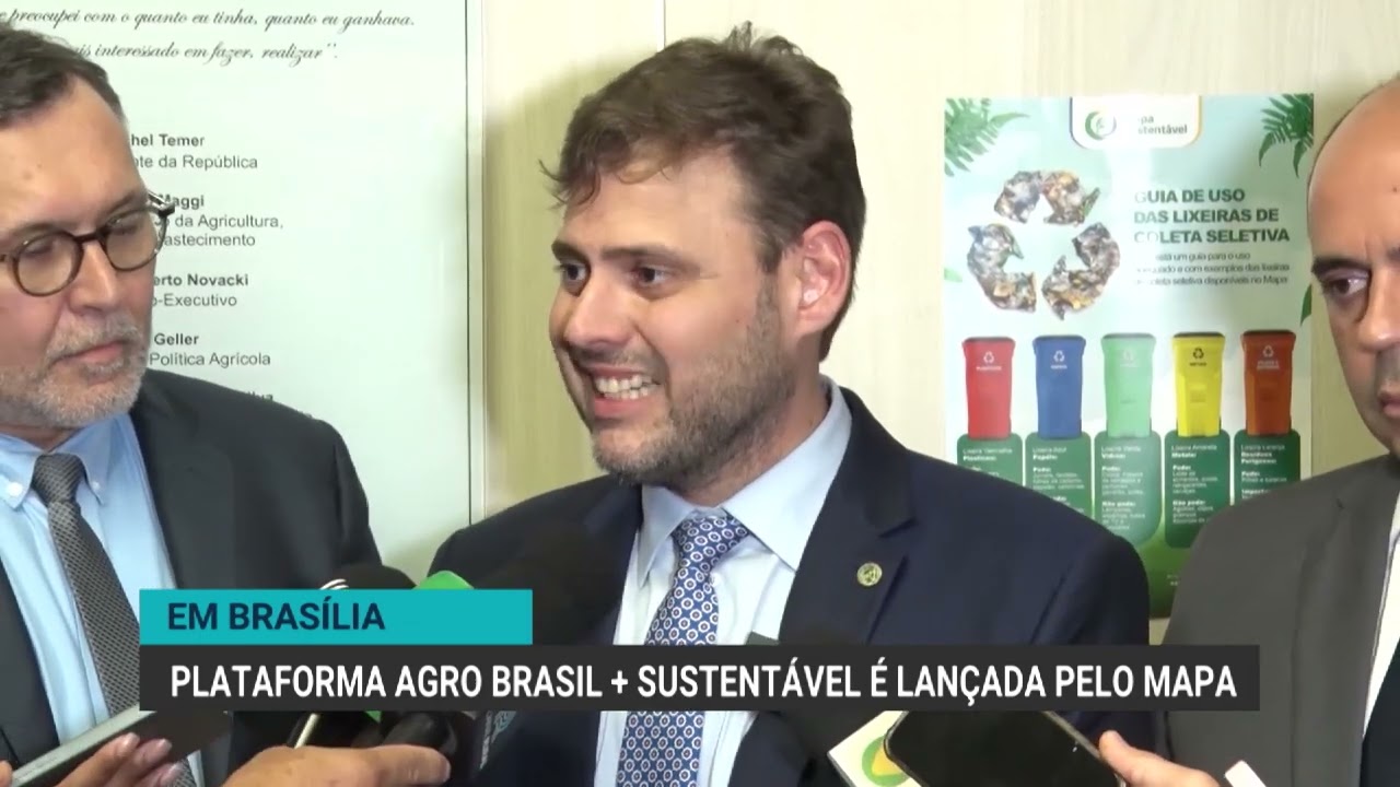Em Brasília | Plataforma AgroBrasil+Sustentável é lançada pelo Mapa