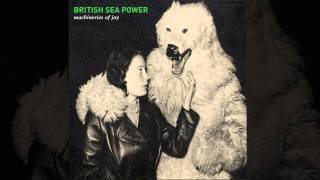 Sea Power - Machineries Of Joy (Radio Edit)