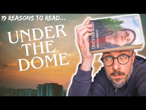 Stephen King - Under the Dome *REVIEW* 19 reasons to read this crazy, chunky blockbuster!