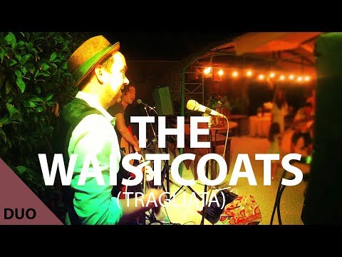 The Waistcoats - That's Amore / Wild Rover Medley (Live Acoustic Duo) - Wedding Band in Italy