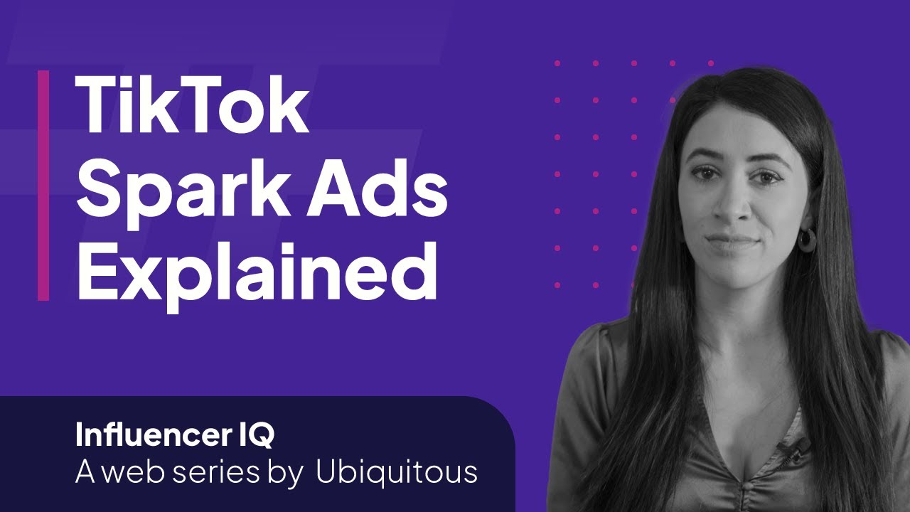 What are TikTok Spark Ads?