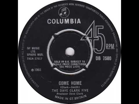 UK New Entry 1965 (134) The Dave Clark Five - Come Home