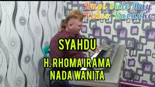Download lagu SYAHDU - H. Rhoma Irama | Karaoke | Nada Wanita | Lirik mp3 Download lagu SYAHDU - H. Rhoma Irama | Karaoke | Nada Wanita | Lirik mp3