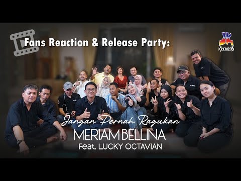 Fans Reaction & Release Party: Meriam Bellina ft. Lucky Octavian - Jangan Pernah Ragukan Music Video