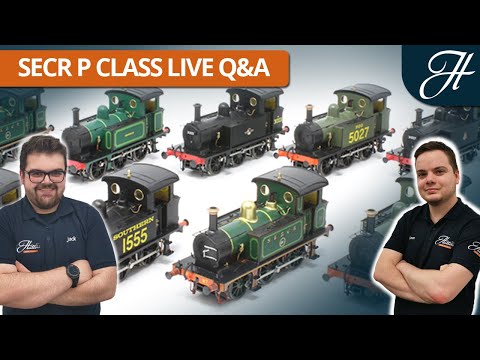 Hattons Originals SECR P Class 0-6-0T - Live Q&A with Jack and Dave
