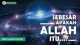 Download lagu Sebesar Apakah Allah Subhannahu Wa Ta'ala Itu...? mp3 Download lagu Sebesar Apakah Allah Subhannahu Wa Ta'ala Itu...? mp3