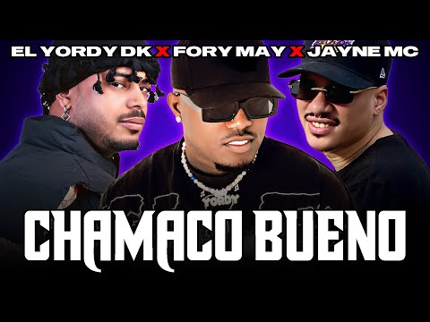 YORDY DK ❌ FORY MAY ❌ JAYNE MC - Chamaco Bueno (Official Video)