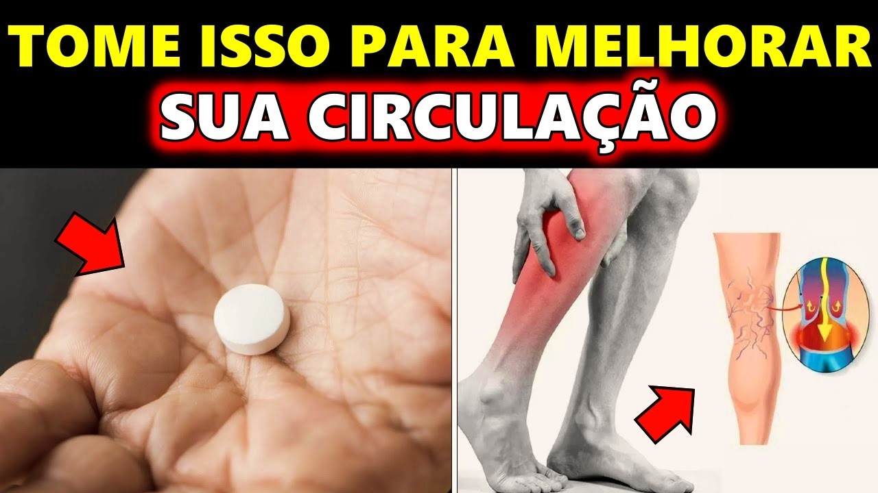 A Vitamina nº 1 para Eliminar a Má Circulação Nas Pernas e Pés