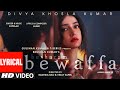 Besharam Bewaffa (LYRICAL) Divya K, Gautam G,Siddarth G|B Praak,Jaani |Radhika, Vinay| Bhushan Kumar