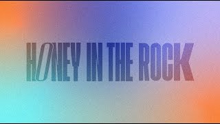 Honey in the Rock