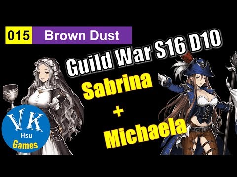 Guild War S16D10 test Sabrina with Michaela | Brown Dust 015