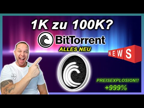 1000% durch BitTorrent (BTT) EXPLOSION? Preisprognose mit BTTC Update!