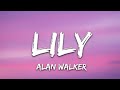 Alan Walker & Emelie Hollow - Lily (Lyrics)