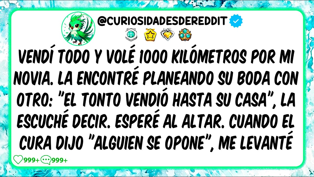 Vendí TODO y volé 1000 km por mi novia. La encontré planeando su BODA con OTRO: El TONTO vendió su C