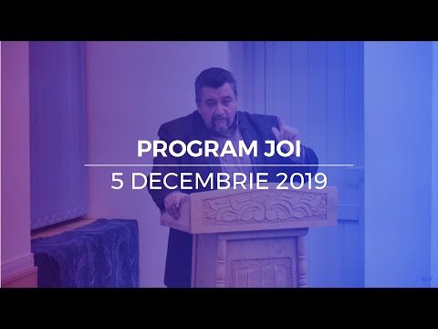 5 decembrie 2019 - Program joi