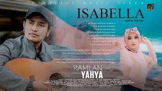 Download lagu ISABELLA - Ramlan Yahya (OMV) mp3 Download lagu ISABELLA - Ramlan Yahya (OMV) mp3