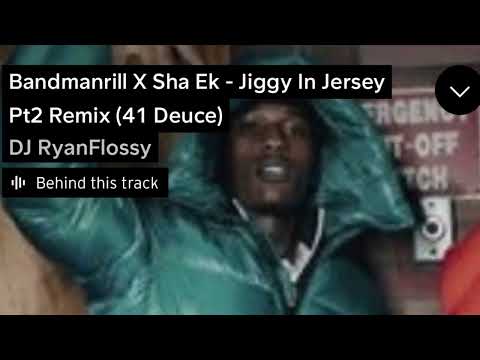 Bandmanrill X Sha Ek - Jiggy In Jersey Pt2 Remix (41 Deuce)