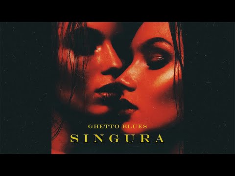 Ghetto Blues - Singura (Official Audio)
