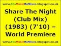 Share The Night (Club Mix) - World Premiere | 80s Club Mixes | 80s Club Music | 80s Dance Music